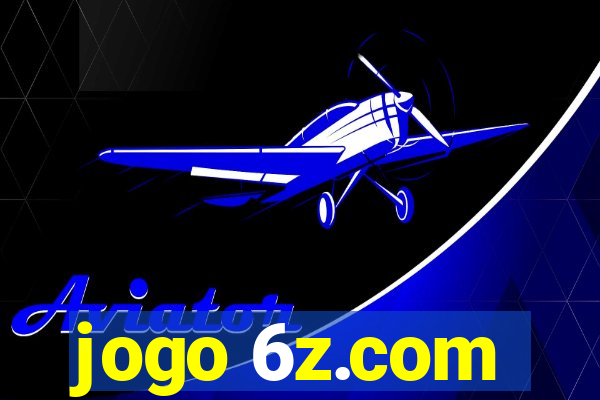 jogo 6z.com